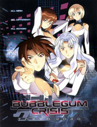 Bubblegum Crisis Tokyo 2040 (Dub)